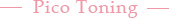 Pico Toning